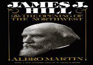 [+][PDF] TOP TREND James J.Hill and the Opening of the Northwest (Borealis Book) (Borealis Book S.)  [FREE] 