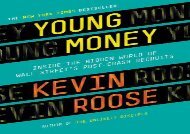 [+][PDF] TOP TREND Young Money: Inside the Hidden World of Wall Street s Post-Crash Recruits  [FREE] 