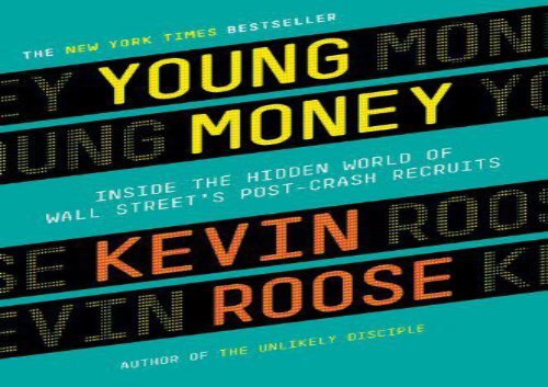 [+][PDF] TOP TREND Young Money: Inside the Hidden World of Wall Street s Post-Crash Recruits  [FREE] 