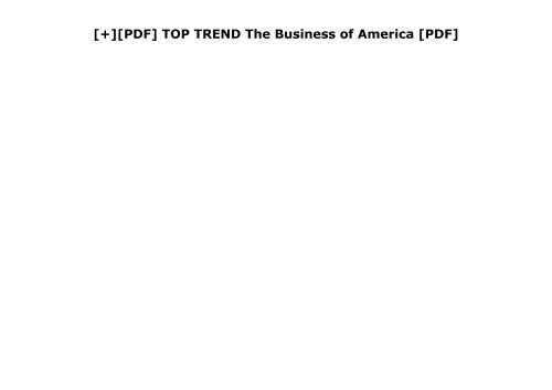 [+][PDF] TOP TREND The Business of America [PDF] 