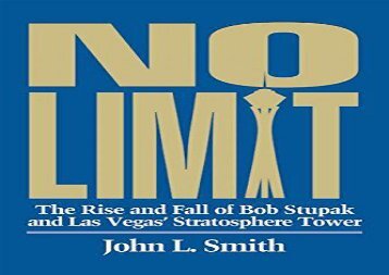 [+]The best book of the month No Limit: The Rise and Fall of Bob Stupak and Las Vegas  Stratosphere Tower (Gambling Theories Methods)  [FREE] 