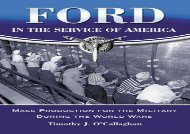[+][PDF] TOP TREND Ford in the Service of America: Mass Production for the Military During the World Wars  [FULL] 