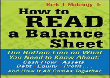 [+]The best book of the month How to Read a Balance Sheet: The Bottom Line On What You Need To Know About Cash Flow, Assets, Debt, Equity, Profit.And How It All Comes Together  [FREE] 