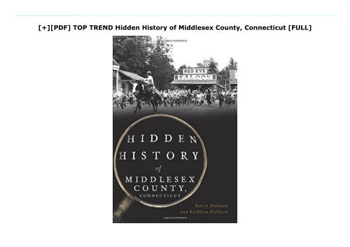 [+][PDF] TOP TREND Hidden History of Middlesex County, Connecticut  [FULL] 