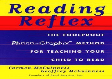 [+][PDF] TOP TREND Reading Reflex: The Foolproof Phono-Graphix Method for Teaching Your Child to Read  [DOWNLOAD] 
