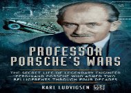 [+]The best book of the month Professor Porsche s Wars: The Secret Life of Legendary Engineer Ferdinand Porsche Who Armed Two Belligerents Through Four Decades  [DOWNLOAD] 