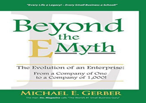 [+][PDF] TOP TREND Beyond The E-Myth: The Evolution of an Enterprise: From a Company of One to a Company of 1,000!  [DOWNLOAD] 