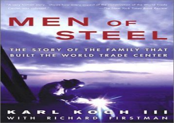 [+]The best book of the month Men of Steel: The Story of the Family That Built the World Trade Center  [DOWNLOAD] 