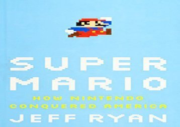 [+]The best book of the month Super Mario: How Nintendo Conquered America [PDF] 