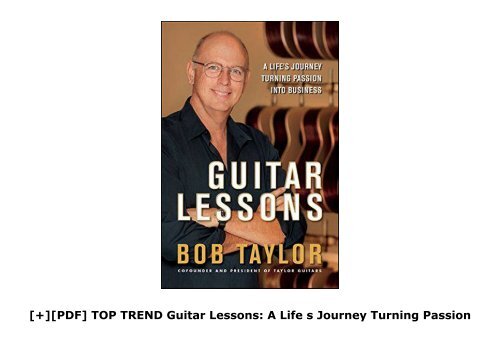 [+][PDF] TOP TREND Guitar Lessons: A Life s Journey Turning Passion into Business [PDF] 