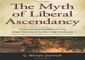 [+]The best book of the month Myth of Liberal Ascendancy: Corporate Dominance from the Great Depression to the Great Recession  [READ] 