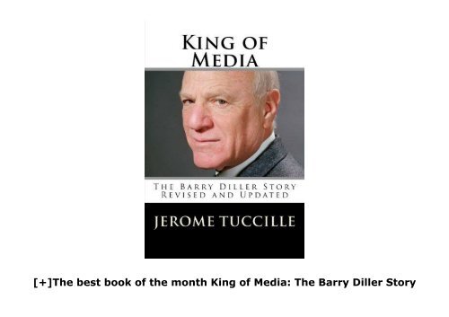 [+]The best book of the month King of Media: The Barry Diller Story Revised and Updated  [READ] 