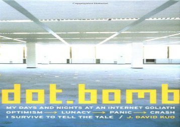 [+][PDF] TOP TREND dot.bomb: My Days and Nights at an Internet Goliath  [FREE] 