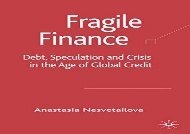 [+][PDF] TOP TREND Fragile Finance: Debt, Speculation and Crisis in the Age of Global Credit (Palgrave Macmillan Studies in Banking and Financial Institutions)  [FULL] 