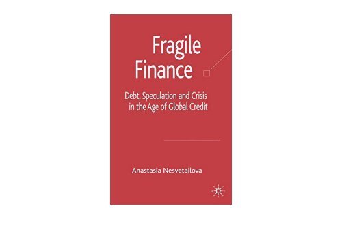 [+][PDF] TOP TREND Fragile Finance: Debt, Speculation and Crisis in the Age of Global Credit (Palgrave Macmillan Studies in Banking and Financial Institutions)  [FULL] 