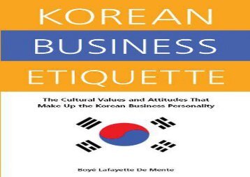 [+][PDF] TOP TREND Korean Business Etiquette: The Cultural Values and Attitudes That Make Up the Korean Business Per...: The Cultural Values and Attitudes That Make Up the Korean Business Personality  [DOWNLOAD] 