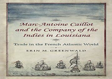 [+]The best book of the month Marc-Antoine Caillot and the Company of the Indies in Louisiana: Trade in the French Atlantic World  [NEWS]