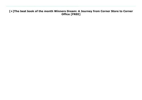 [+]The best book of the month Winners Dream: A Journey from Corner Store to Corner Office  [FREE] 