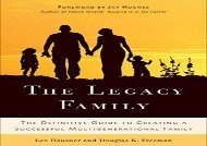 [+]The best book of the month The Legacy Family: The Definitive Guide to Creating a Successful Multigenerational Family [PDF] 