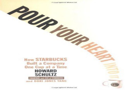 [+][PDF] TOP TREND Pour Your Heart Into It: How Starbucks Built a Company One Cup at a Time  [FULL] 
