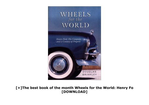 [+]The best book of the month Wheels for the World: Henry Fo  [DOWNLOAD] 