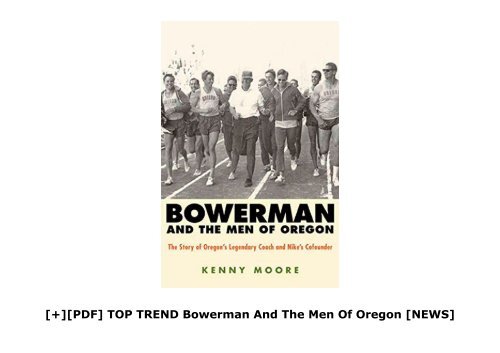 [+][PDF] TOP TREND Bowerman And The Men Of Oregon  [NEWS]