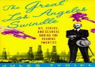 [+]The best book of the month The Great Los Angeles Swindle: Oil, Stocks, and Scandal During the Roaring Twenties  [READ] 