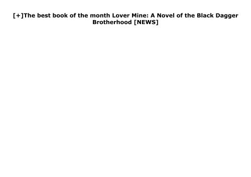 [+]The best book of the month Lover Mine: A Novel of the Black Dagger Brotherhood  [NEWS]