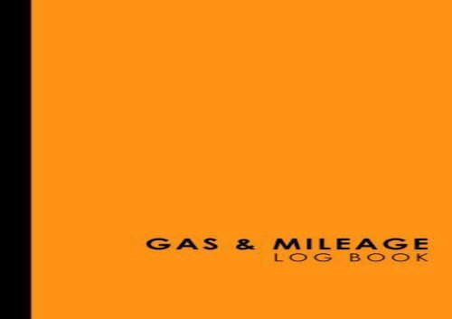 [+][PDF] TOP TREND Gas   Mileage Log Book: Keep Track of Your Car or Vehicle Mileage   Gas Expense for Business and Tax Savings, Orange Cover: Volume 44 (Gas   Mileage Log Books)  [NEWS]