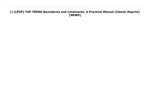 [+][PDF] TOP TREND Boundaries and Landmarks: A Practical Manual (Classic Reprint)  [NEWS]