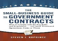 [+]The best book of the month The Small-Business Guide to Government Contracts: How to Comply with the Key Rules and Regulations . . . and Avoid Terminated Agreements, Fines, or Worse  [NEWS]