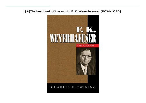 [+]The best book of the month F. K. Weyerhaeuser  [DOWNLOAD] 