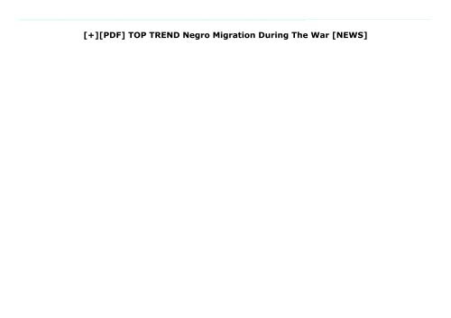 [+][PDF] TOP TREND Negro Migration During The War  [NEWS]