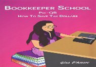 [+][PDF] TOP TREND Bookkeeper School: Pre-QB, How To Save Tax Dollars  [FULL] 