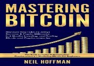 [+]The best book of the month Mastering Bitcoin: Discover How I (An ex-army) Became A Crypto Millionaire in 6 Months Investing, and Trading Bitcoin and Cryptocurrencies (Bitcoin Trading Secrets)  [FULL] 