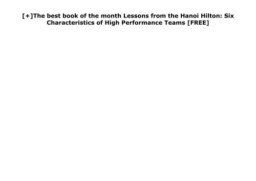 [+]The best book of the month Lessons from the Hanoi Hilton: Six Characteristics of High Performance Teams  [FREE] 