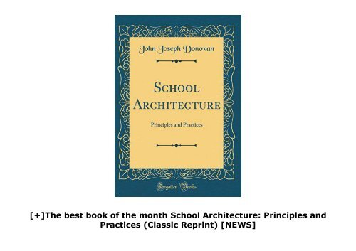 [+]The best book of the month School Architecture: Principles and Practices (Classic Reprint)  [NEWS]