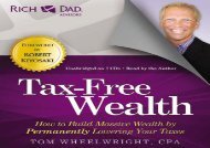 [+]The best book of the month Rich Dad s Advisors: Tax-Free Wealth: How to Build Massive Wealth by Permanently Lowering Your Taxes  [FREE] 