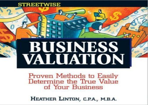 [+][PDF] TOP TREND Streetwise Business Valuation: Proven Methods to Easily Determine the True Value of Your Business (Adams Streetwise Series)  [FREE] 