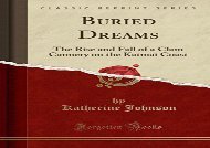 [+][PDF] TOP TREND Buried Dreams: The Rise and Fall of a Clam Cannery on the Katmai Coast (Classic Reprint)  [DOWNLOAD] 