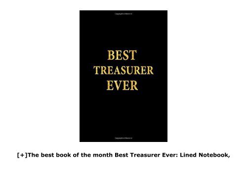 [+]The best book of the month Best Treasurer Ever: Lined Notebook, Gold Letters Cover, Diary, Journal, 6 x 9 in., 110 Lined Pages  [FULL] 