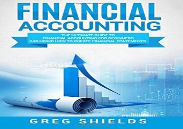 [+]The best book of the month Financial Accounting: The Ultimate Guide to Financial Accounting for Beginners Including How to Create and Analyze Financial Statements  [DOWNLOAD] 