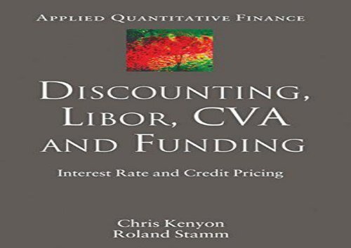 [+][PDF] TOP TREND Discounting, Libor, CVA and Funding: Interest Rate and Credit Pricing (Applied Quantitative Finance)  [DOWNLOAD] 