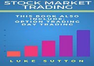 [+][PDF] TOP TREND Stock Market Trading: 2 Manuscripts - Day Trading, Option Trading  [READ] 