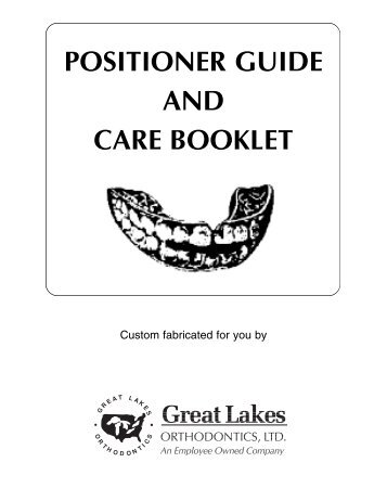 positioner guide and care booklet - Great Lakes Orthodontics