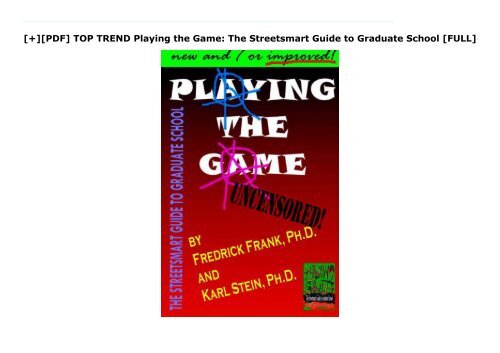 [+][PDF] TOP TREND Playing the Game: The Streetsmart Guide to Graduate School  [FULL] 