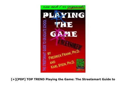 [+][PDF] TOP TREND Playing the Game: The Streetsmart Guide to Graduate School  [FULL] 