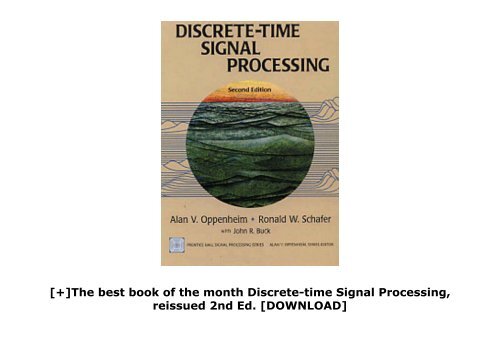 [+]The best book of the month Discrete-time Signal Processing, reissued 2nd Ed.  [DOWNLOAD] 