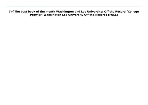 [+]The best book of the month Washington and Lee University: Off the Record (College Prowler: Washington   Lee University Off the Record)  [FULL] 