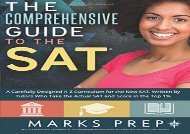 [+][PDF] TOP TREND Comprehensive Guide to the SAT: A Carefully Designed A-Z Curriculum for the New SAT, Written by Tutors Who Take the Actual SAT and Score in the Top 1%  [FREE] 